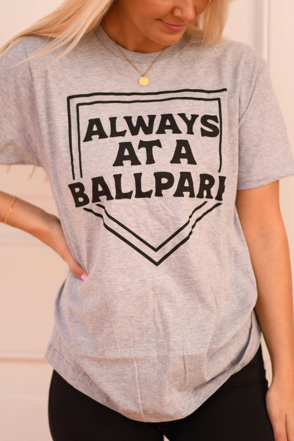 Always At The Ballpark Tee