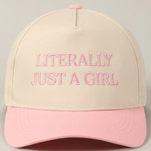 Load image into Gallery viewer, Literally Just a Girl Hat

